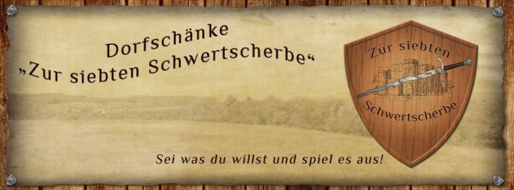 Dorfschänke Zur siebten Schwertscherbe